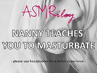 EroticAudio - ASMR Nanny Teaches You To Masturbate Roleplay